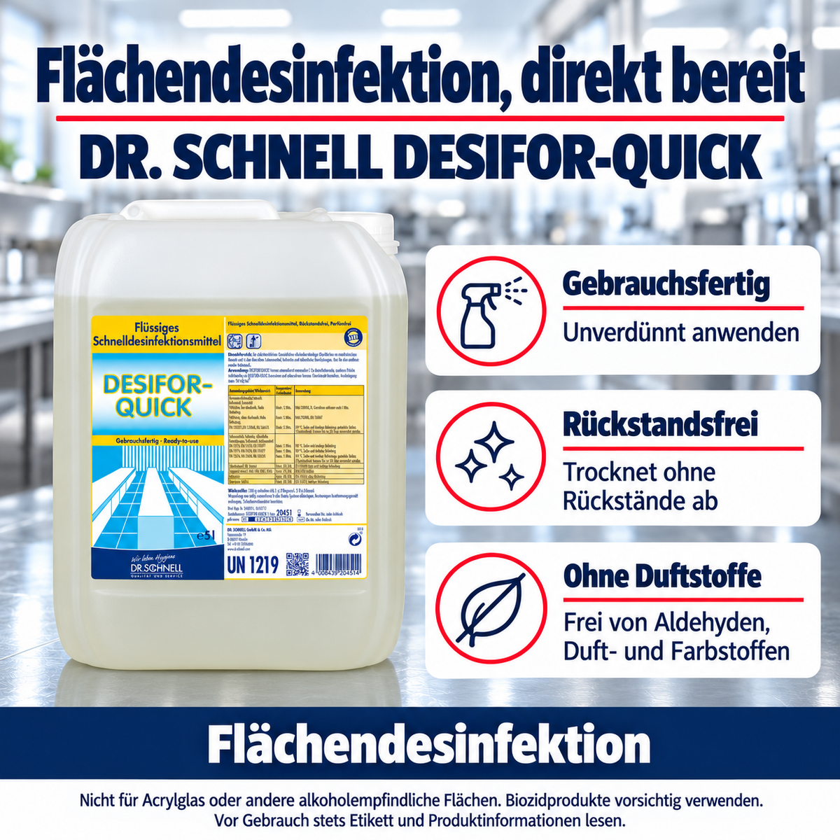 Dr. Schnell DESIFOR-QUICK – Vorteile: Gebrauchsfertig: Unverdünnt anwenden; Rückstandsfrei: Trocknet ohne Rückstände ab; Ohne Duftstoffe: Frei von Aldehyden, Duft- und Farbstoffen.