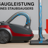 Was macht die echte Saugleistung eines Staubsaugers aus? – Der große Ratgeber für Profis und Haushalte