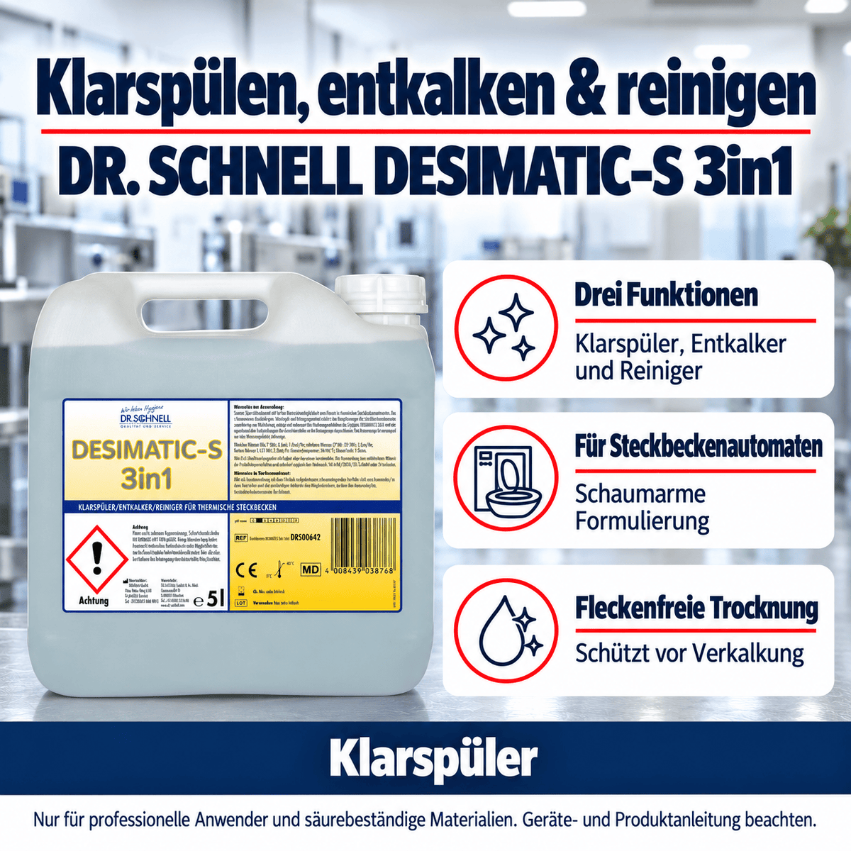 Dr. Schnell DESIMATIC-S 3in1 – Vorteile: Drei Funktionen: Klarspüler, Entkalker und Reiniger; Für Steckbeckenautomaten: Schaumarme Formulierung; Fleckenfreie Trocknung: Schützt vor Verkalkung.